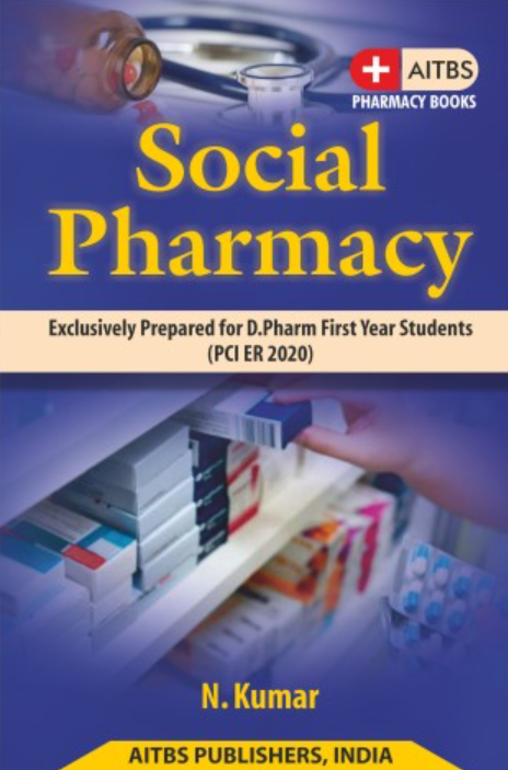 Social Pharmacy Exclusively Prepared for D.Pharm First Year Students, 1/Ed.